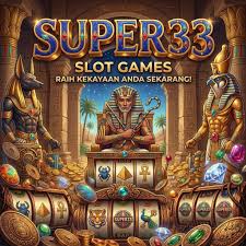 SUPER33 - Game Slot Online dengan Beragam Tema dan Fitur Bonus
